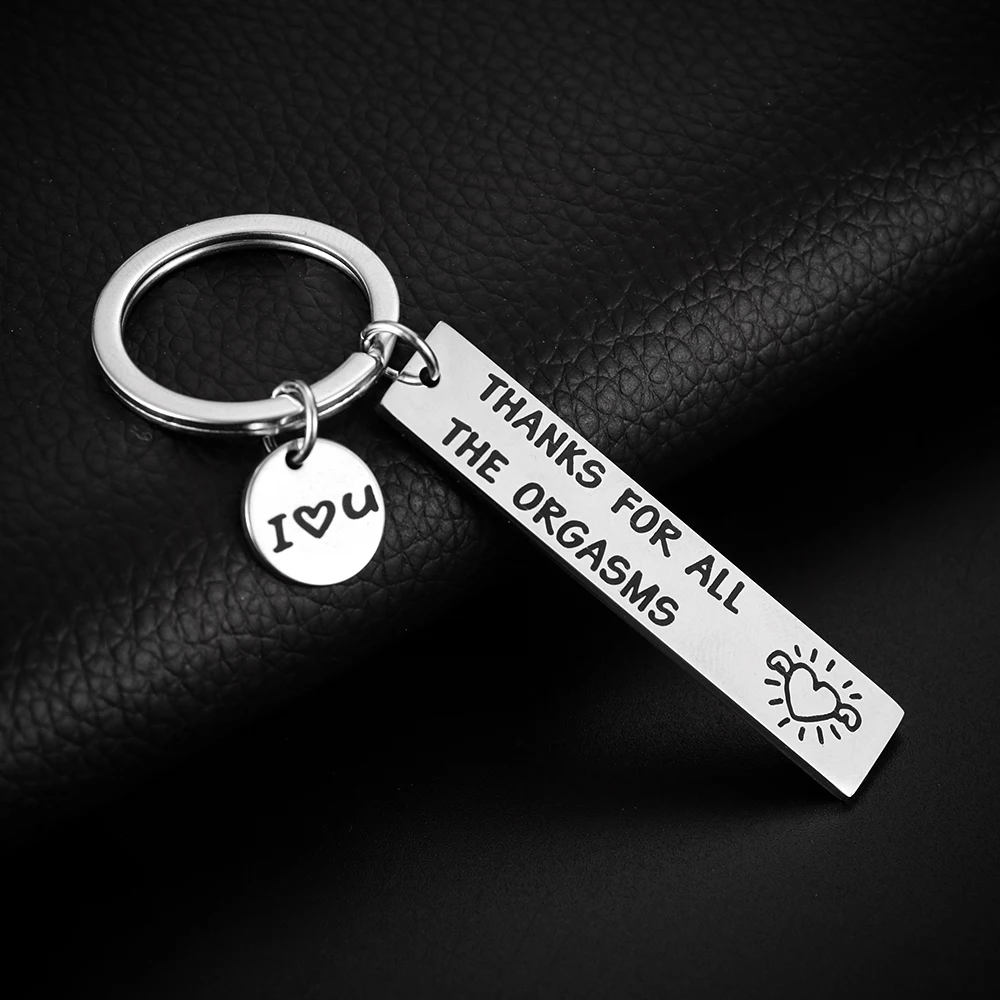 Custom Engraved Keychain Thank You For All Orgasms I Love You Keyring Couple Jewelry Keychain Gifts Give To My Boyfriend Husband