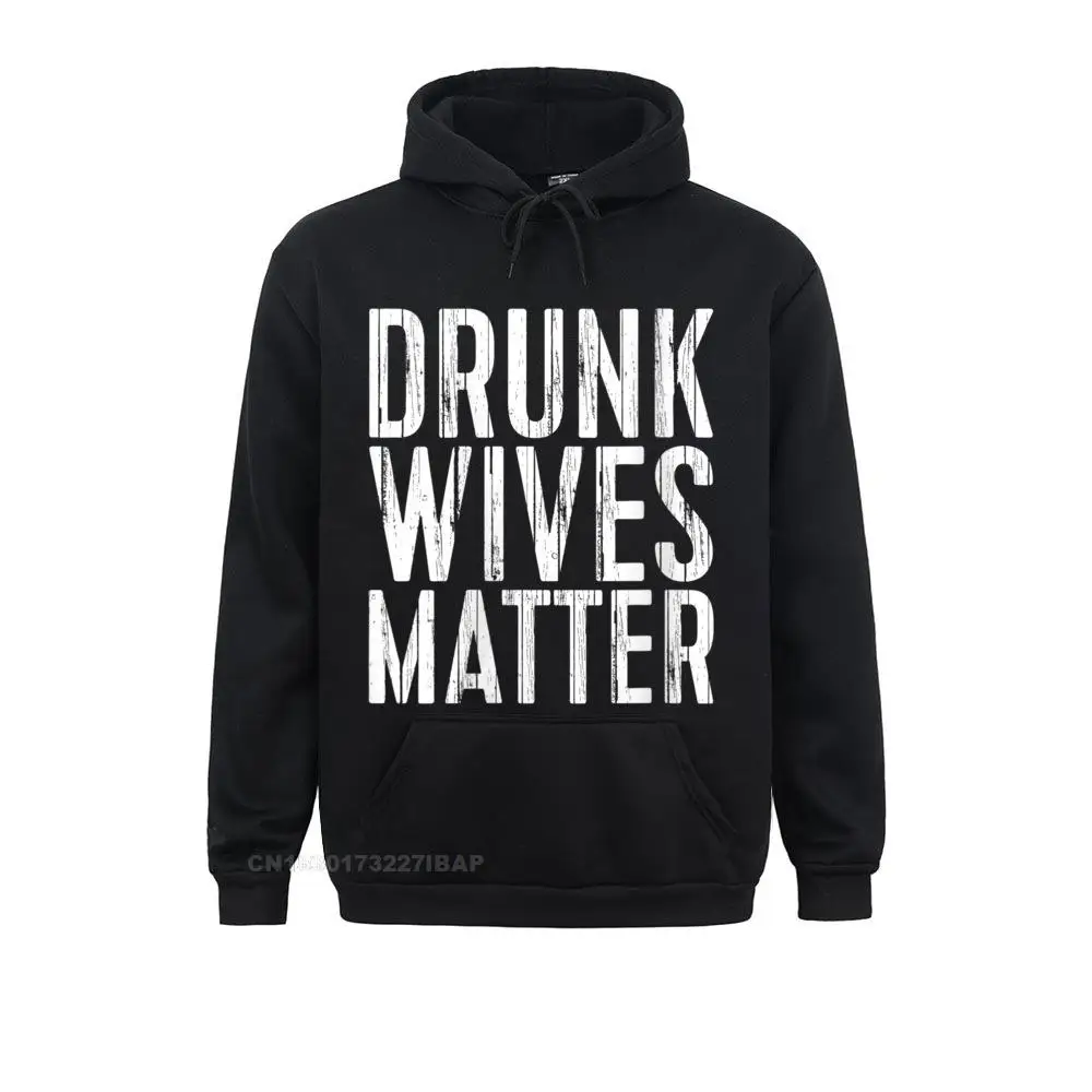 Womens Drunk Wives Matter Hoodie Drinking Shirt O-Neck Hoodie Gothic Sweatshirts For Students Hoodies England Hoods Popular