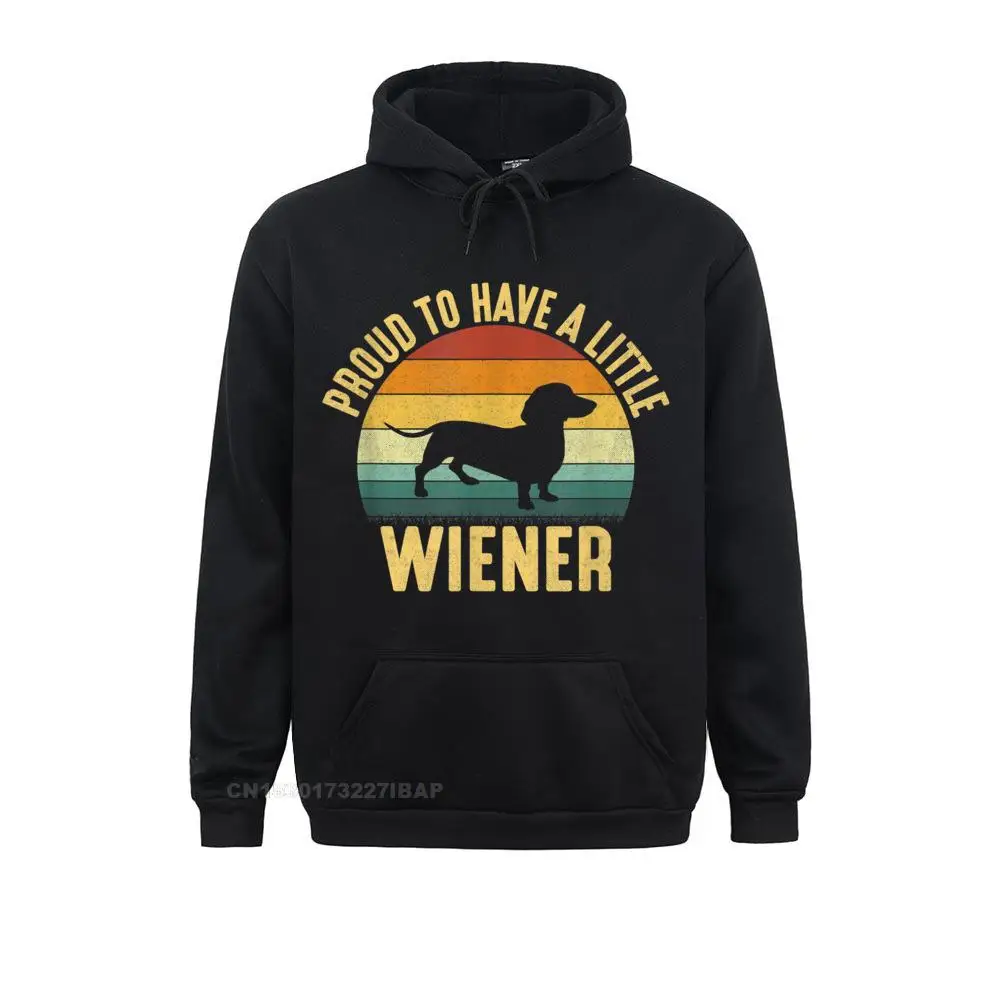 

Proud To Have Little Wiener Funny Dachshund Adult Sweatshirts Long Sleeve Hoodies Slim Fit England Style Hoods