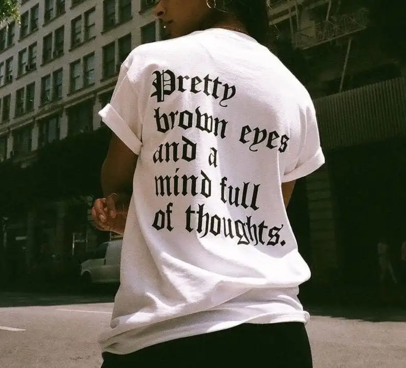 Sugarbaby Pretty Brown Eyes and a Mind Full of Thoughts Funny Graphic Cotton T shirt Summer Fashion Tumblr t shirts Unisex Tops