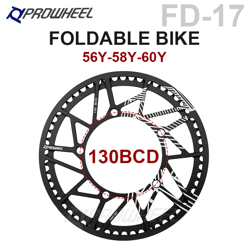 PROWHEEL 130BCD folding bicycle sprocket 8/9/10/11S 56Y 58Y 60Y sprocket 56T 58T 60T sprocket foldable bicycle crank sprocket