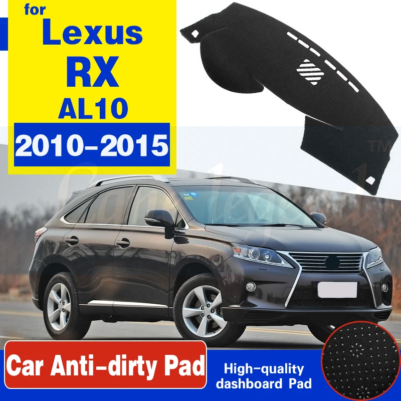 For Lexus RX 2010~2015 AL10 Anti-Slip Mat Dashboard Cover Pad Sunshade Dashmat Protect Car Accessories RX270 RX350 RX450h 350