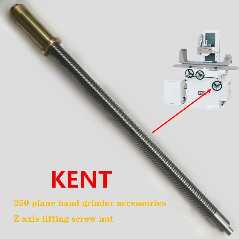 

1Set High-Quality Taiwan KENT Jiande 250 Plane Hand Grinder Accessories Z Axis Lifting Screw Nut Nantong Copper Sleeve 715mm