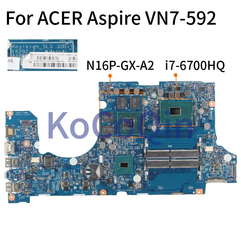 

For ACER Aspire VN7-592 VN7-592G I7-6700HQ Laptop Motherboard 15292-1 448.06B19.0011 Notebook Mainboard SR2FQ N16P-GX-A2 DDR4