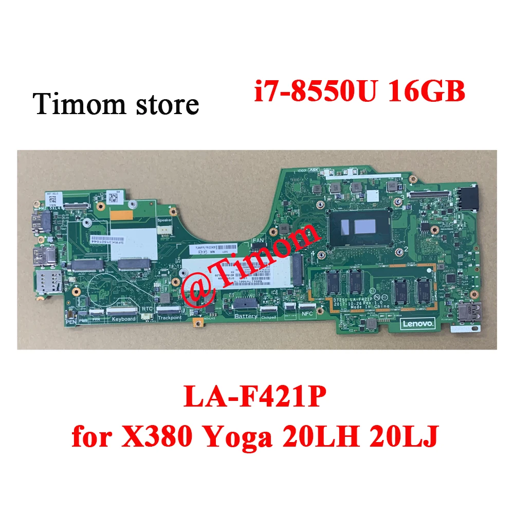 

i7-8550U 16GB for X380 Yoga 20LH 20LJ ThinkPad Laptop Motherboard LA-F421P 5B20X01174 5B20X01175 5B20X01176 5B20X01178 02DA014