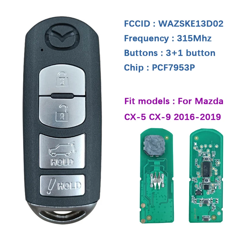 

CN026045 Aftermarket 4 Button Key For Mazda CX-5 CX-9 2016-2019 FCCID SKE13D-02 SKE13D-01 315MHz 49 Chip WAZSKE13D02 01