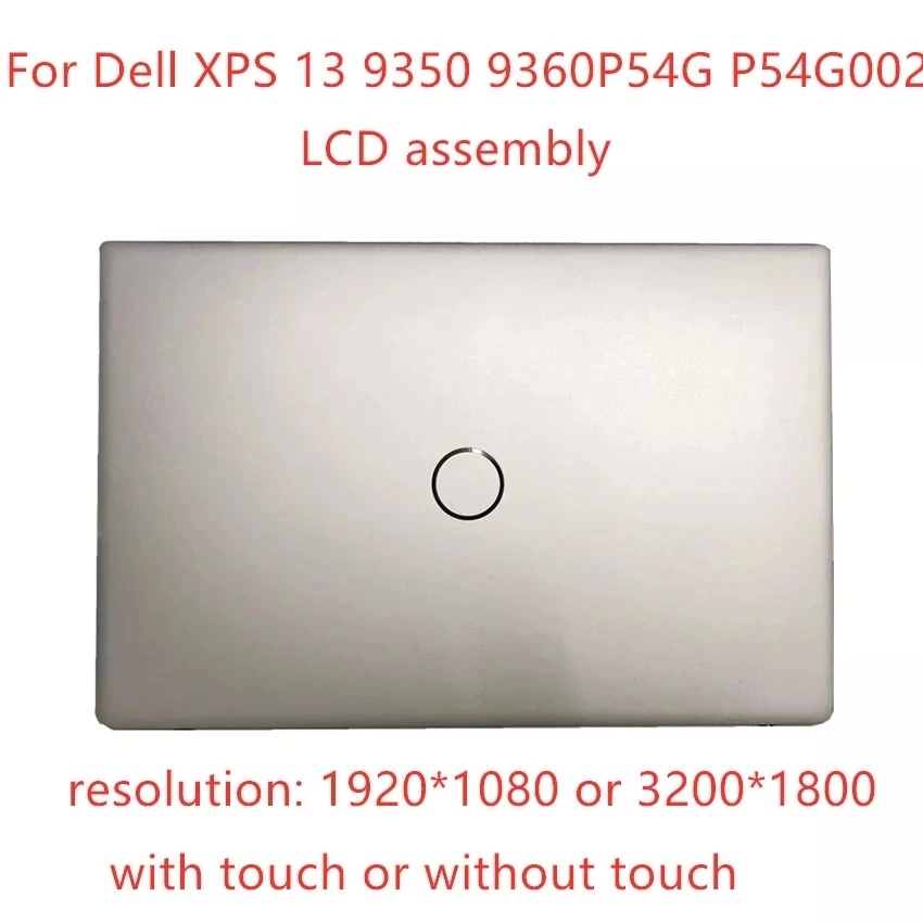 

For Dell XPS 13 9350 9360 Assembly P54G P54G002 LCD Screen 3200*1800 QHD Wih Touch Digitizer or 1920*1080 FHD No Touch 07TH8V