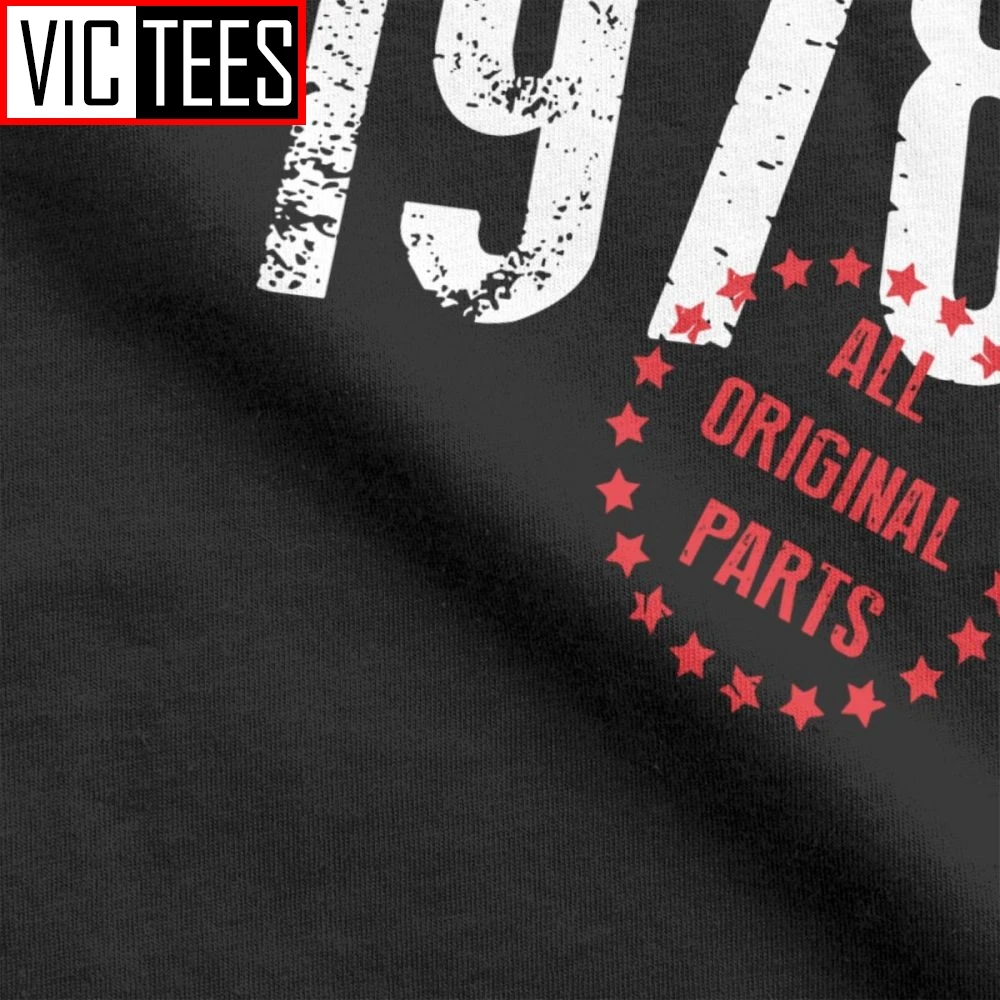 Made In 1978 All Original Parts Unique Birthday T Shirt Man\'s Short Sleeved Clothes High Quality Tee Shirt Cotton T-Shirt