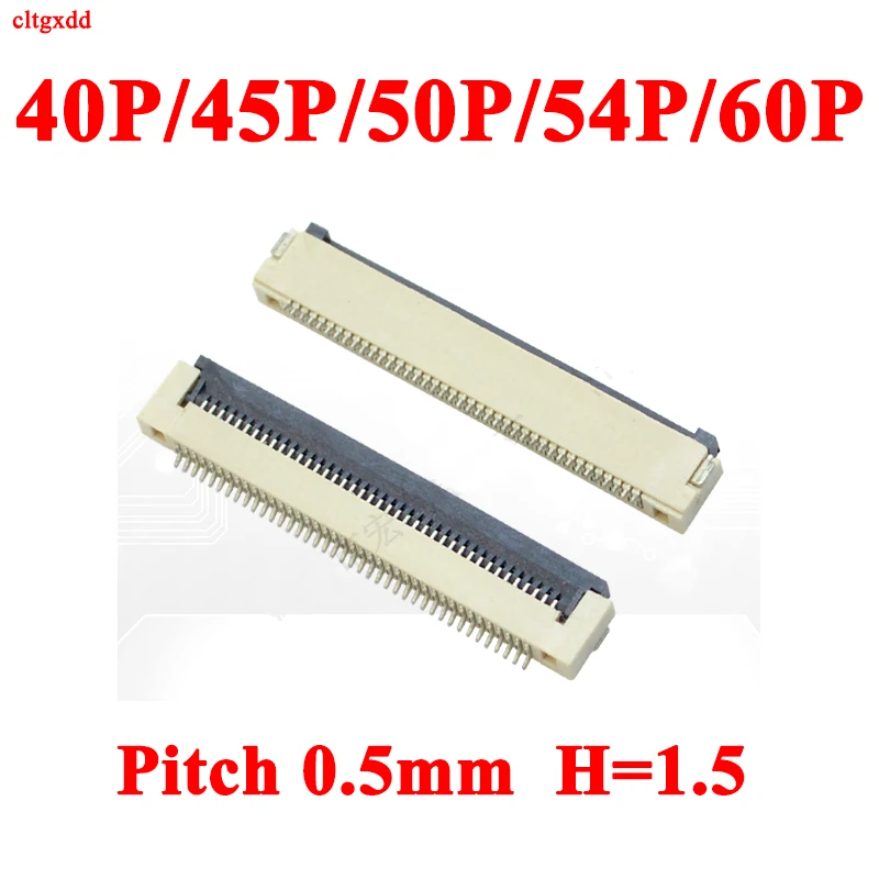 2pcs  FPC FFC connector 0.5mm Flat Cable PCB Connectors SMT ZIF 40P 45P 50P 54P 60P Pin H=1.5