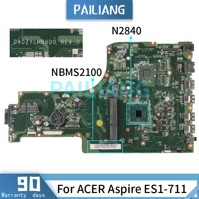 

PAILIANG Laptop motherboard For ACER Aspire ES1-711 N2840 Mainboard DA0ZYLMB6C0 NBMS2100 DDR3 TESTED