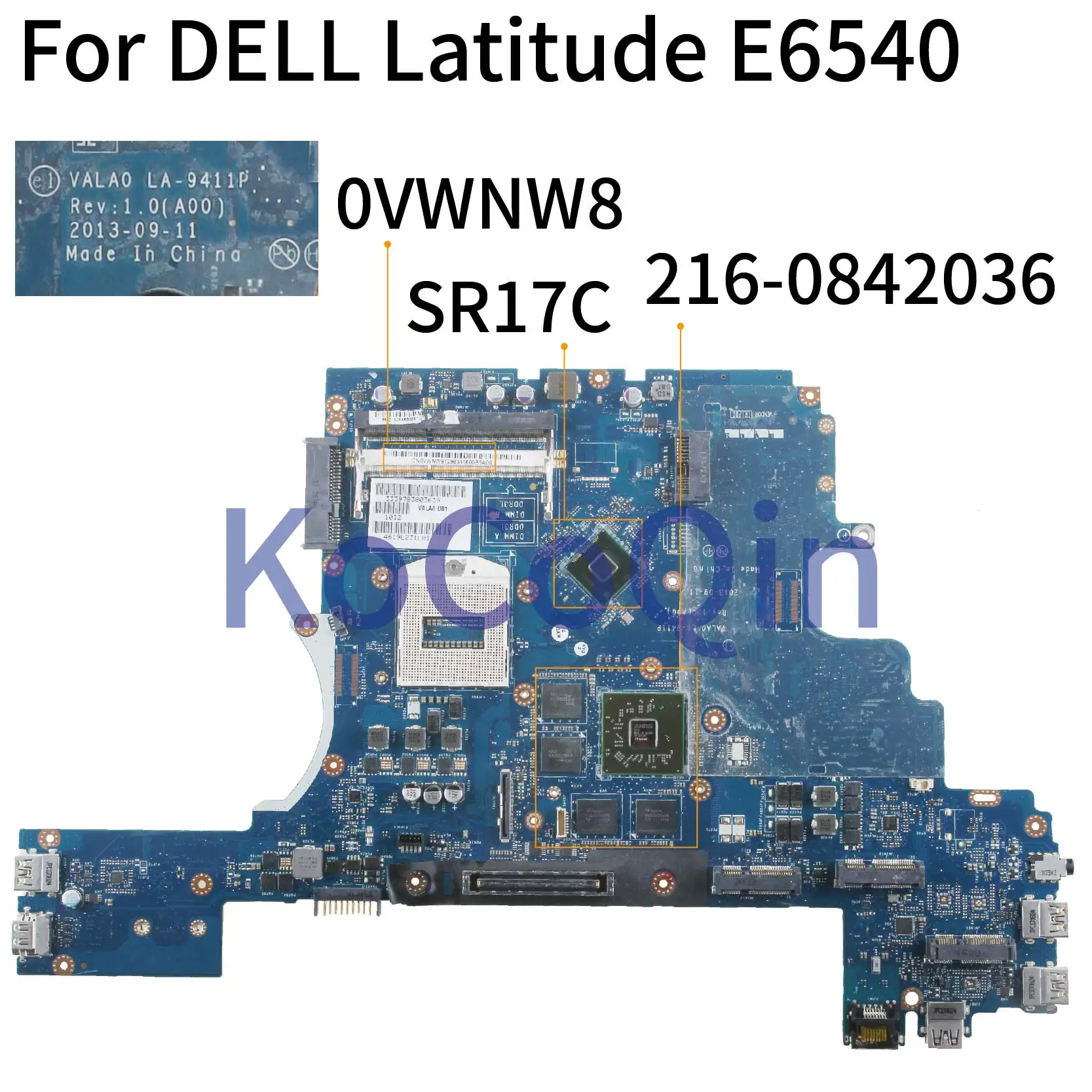 

KoCoQin Laptop motherboard For DELL Latitude E6540 HD8790M 2G PGA947 Mainboard CN-0VWNW8 0VWNW8 VALA0 LA-9411P 216-0842036 SR17C