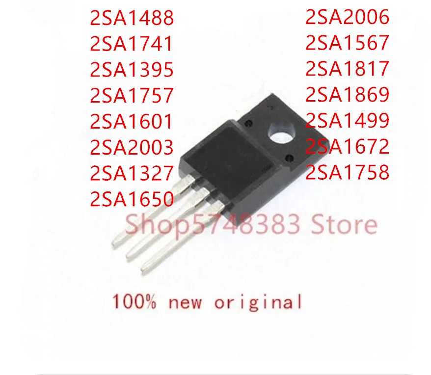 10PCS 2SA1488 2SA1741 2SA1395 2SA1757 2SA1601 2SA2003 2SA1327 2SA1650 2SA2006 2SA1567 2SA1817 2SA1869 2SA1499 2SA1672 2SA1758