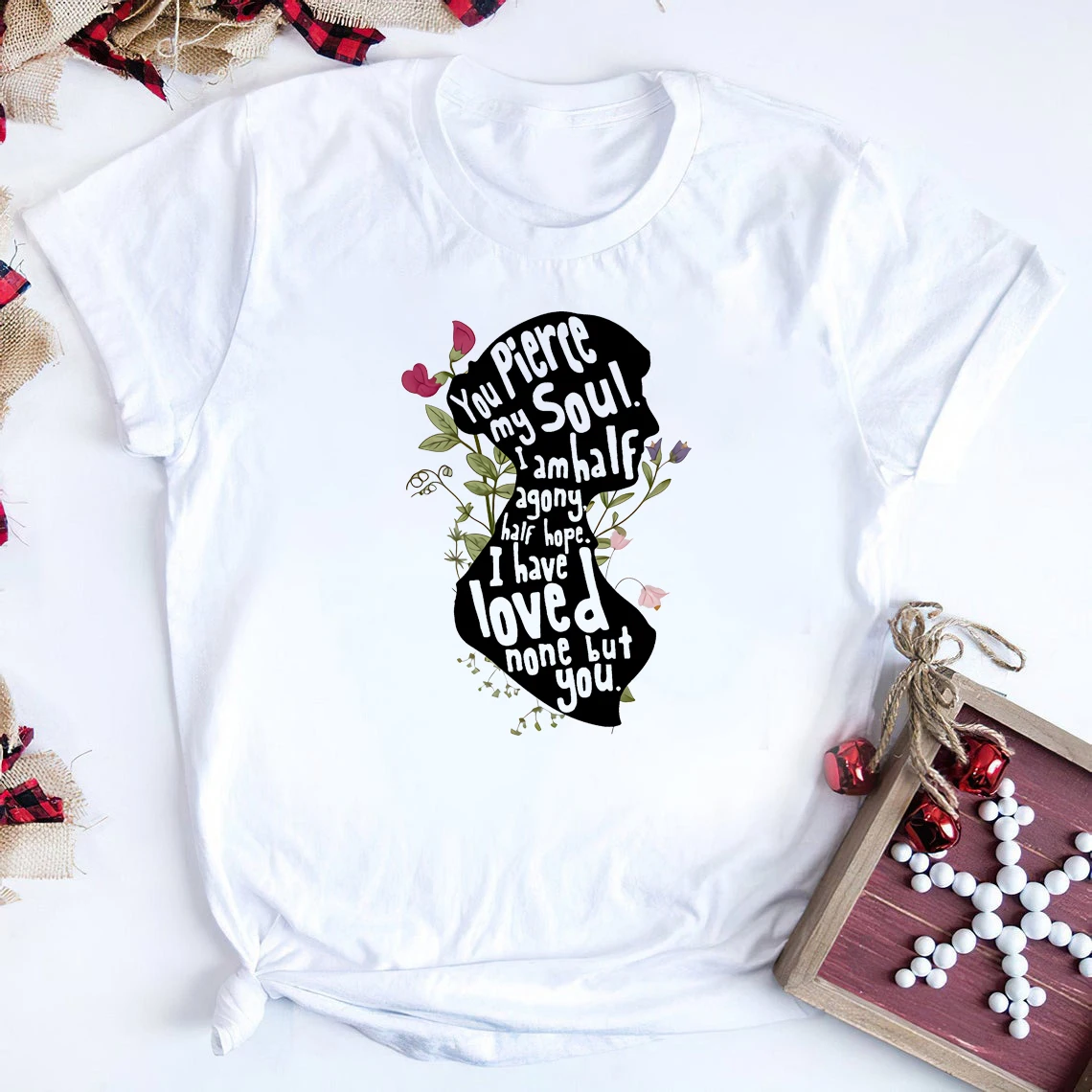 Jane Austen Shirt You Pierce My Soul T-Shirt Cute Floral Quote Graphic Tee Pride and Prejudice Tee Book Lover Shirts