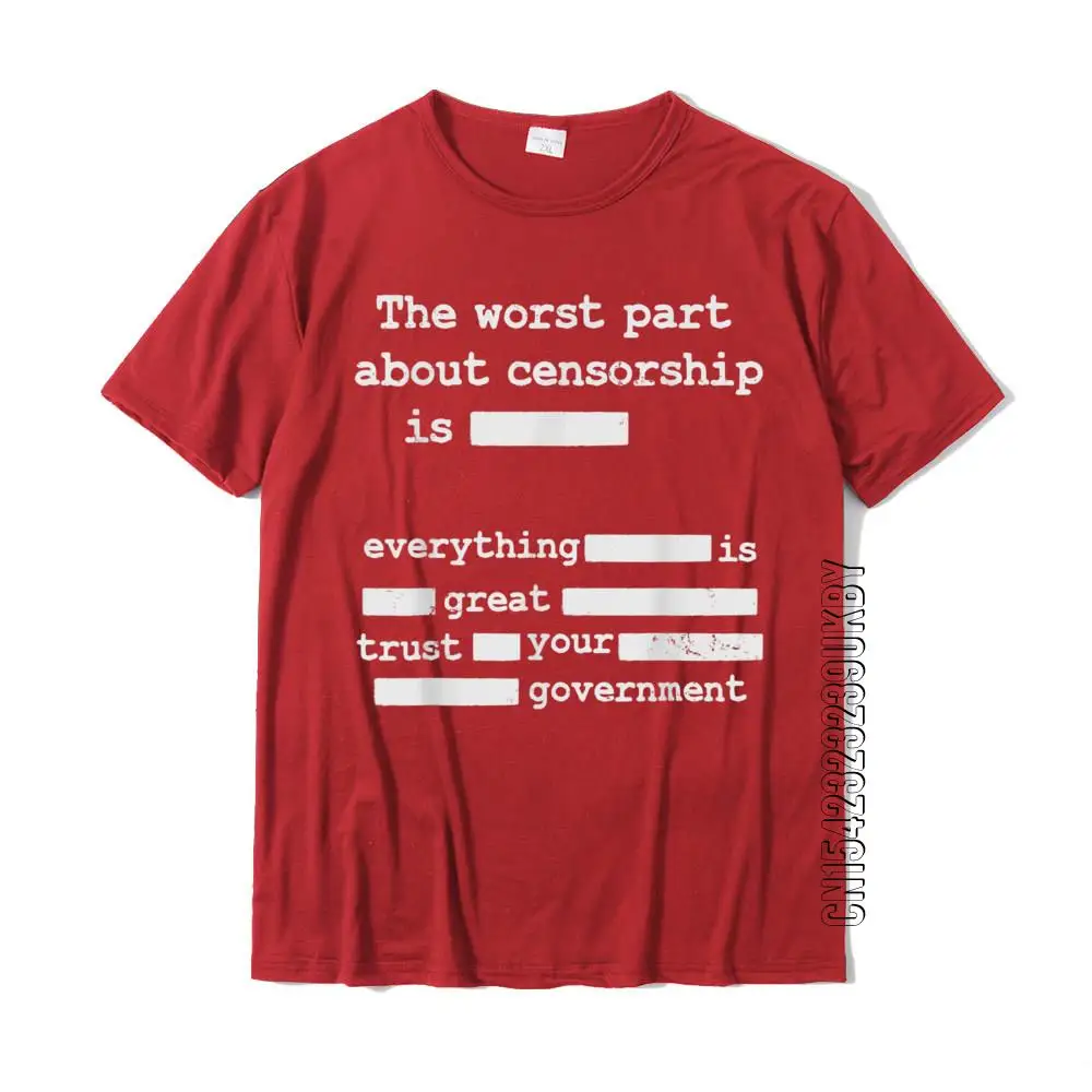 Libertarian Anti Censorship Small Government -The Worst Part T-Shirt Popular Summer Top T-Shirts Cotton Men Tops Tees Summer