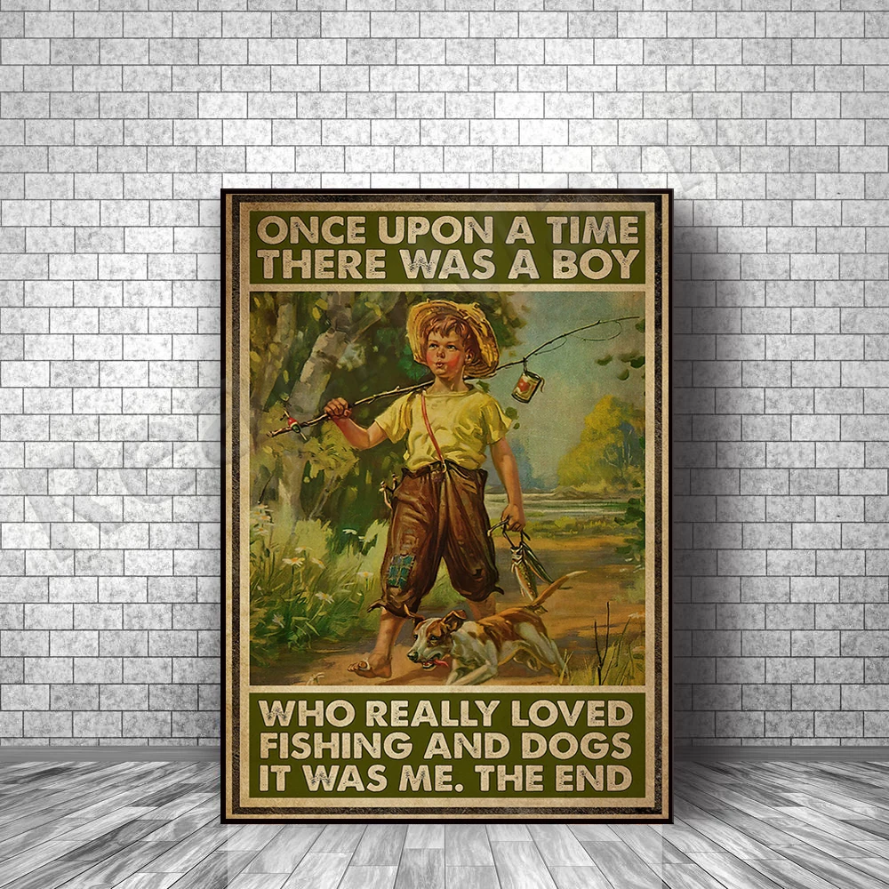 Fisher Fisher Fisherman poster Once upon a time, there was a boy who loved fishing and dogs very much poster. Life decoration