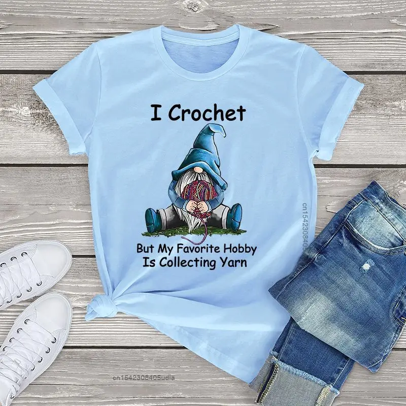 I Crochet But My Favorite Hobby Is Collecting Yarn Gnomie Vintage Women Harajuku T Shirt Oversized Tops Cotton Streetwear Tees