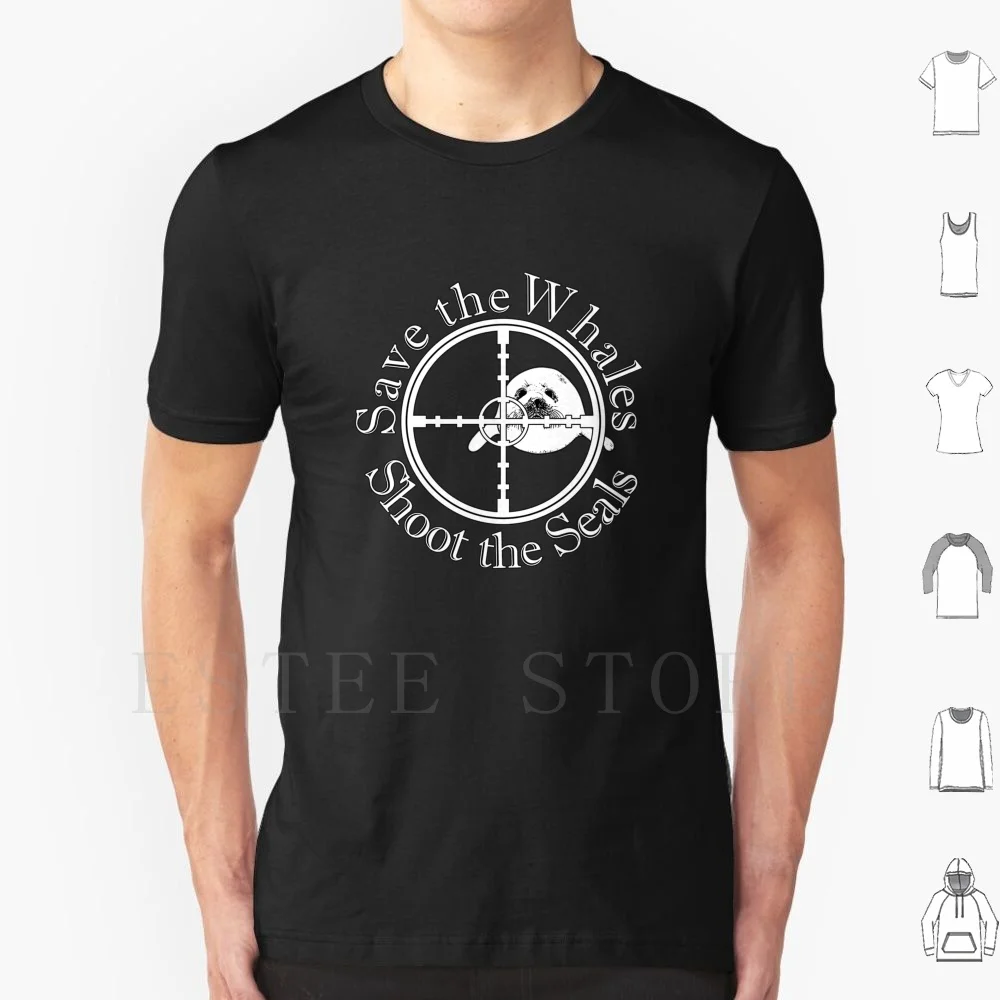 

Save The Whales , Shoot The Seals T Shirt DIY Big Size 100% Cotton Save The Whales Shoot The Seals Save The Whales Humor Funny