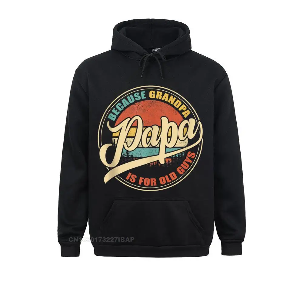 

Mens Vintage Retro Dad Gifts Papa Because Grandpa Is For Old Guys Hoodie Hoodies Discount Men's Sweatshirts Europe Clothes