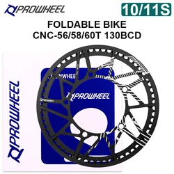 PROWHEEL 130BCD folding bicycle sprocket 8/9/10/11S 56Y 58Y 60Y sprocket 56T 58T 60T sprocket foldable bicycle crank sprocket