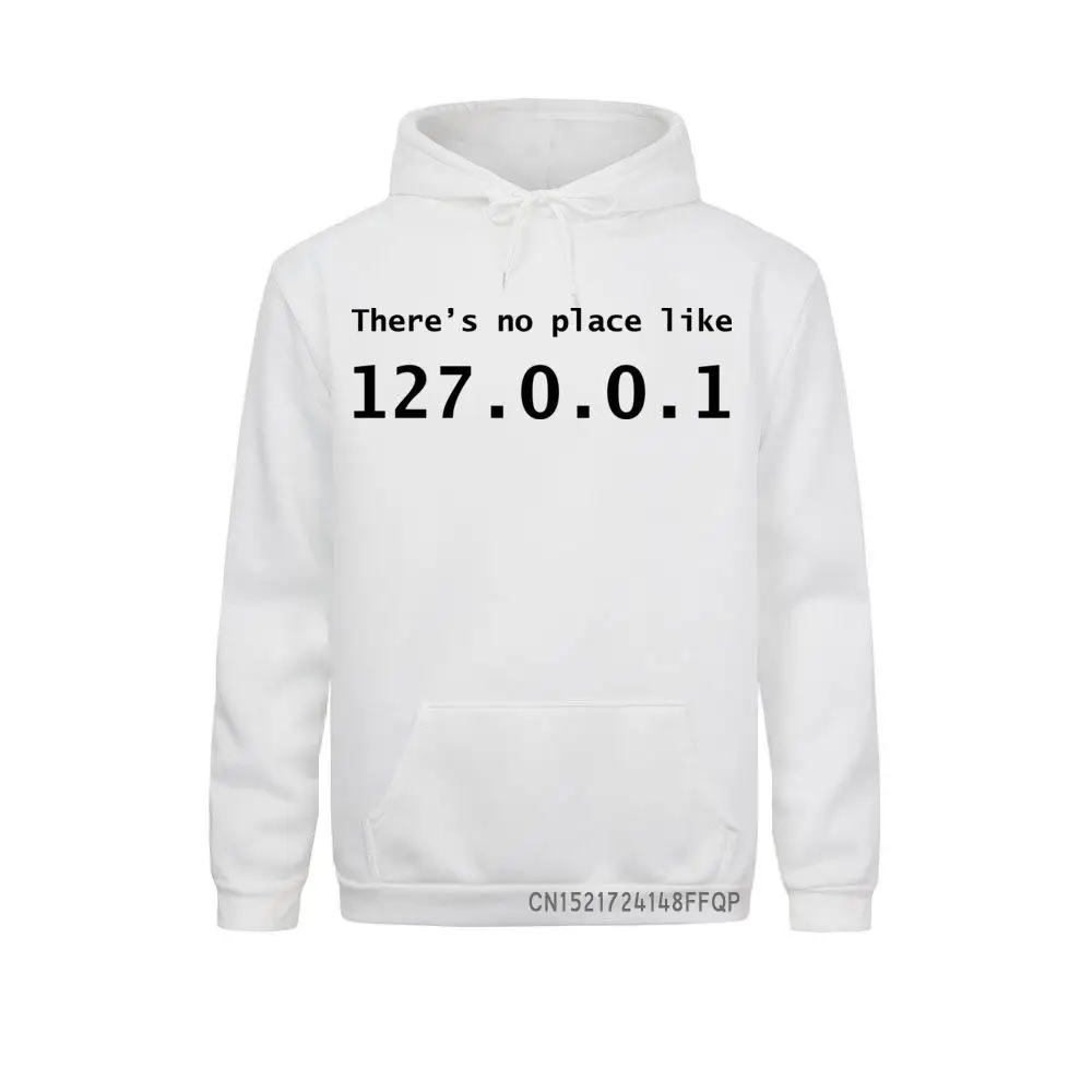 Funny IP Address Pullover Men Winter Pocket Harajuku There's No Place Like 127.0.0.1 Computer Geek Comedy Hoodie