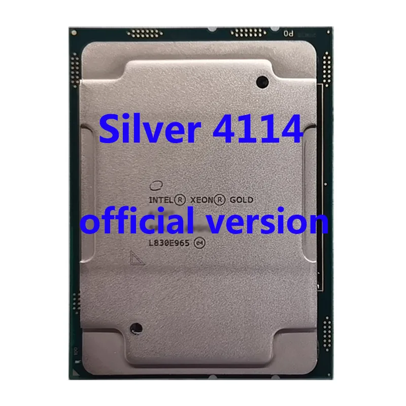 

Silver 4114 Official Verasion CPU Xeon rocessor 2.2Ghz 10-Core 13.75M TPD 85W FCLGA3647 For C621 Server Motherboard