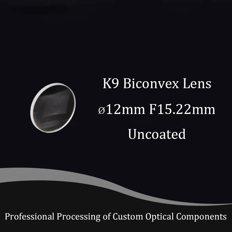 Hot selling optical glass convex lens diameter 12mm focal length 15.22mm sample K9 mini magnifier