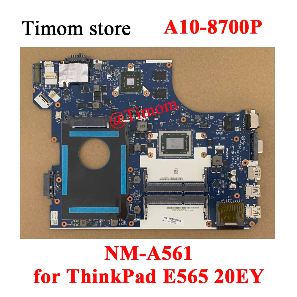 

A10-8700P for ThinkPad E565 20EY Original Laptop Independent Motherboard 100% Tested NM-A561 FRU PN 01AW123 01AW121 01AW122