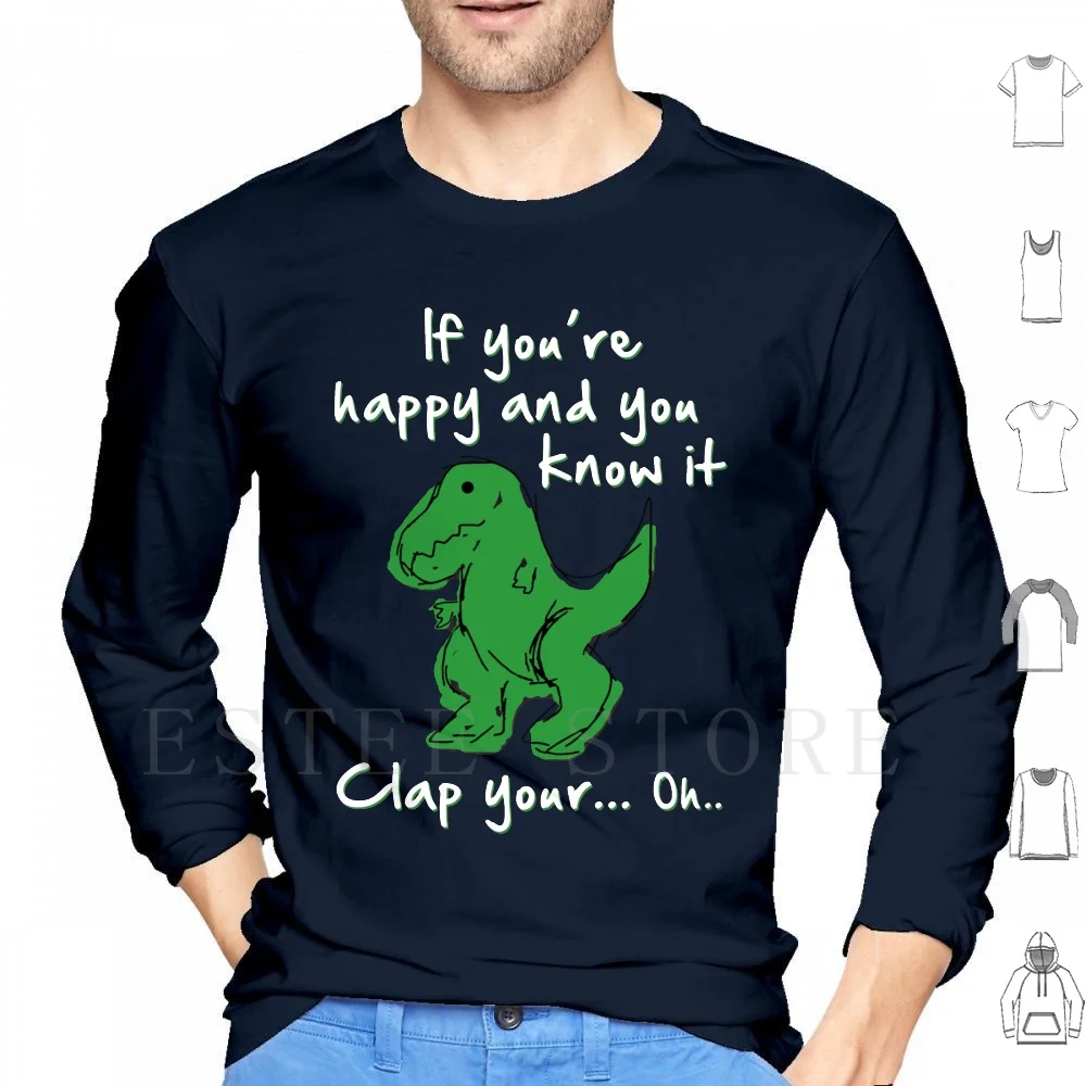 A Happy Dinosaur ? White Text Hoodies Long Sleeve Funny Laugh Dinosaur Dino Kids Children Green Blue Geeky Fun