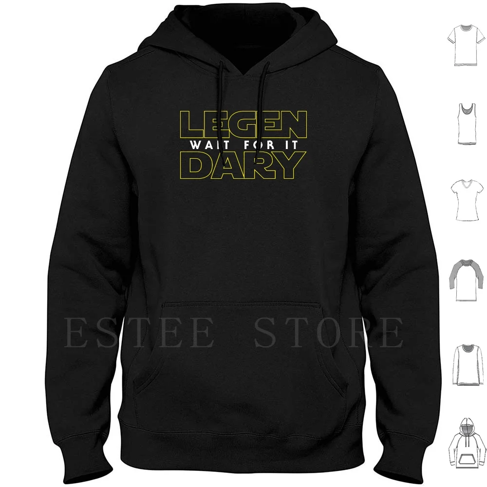 Legendary Wait For It Parody Yellow Hoodie Long Sleeve How I Met Your Mother How I Met Your Mother Legendary How I Met Your