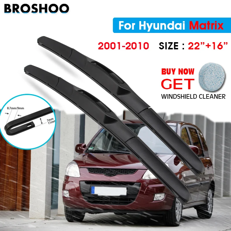 

Car Wiper Blade For Hyundai Matrix 22"+16" 2001-2010 Auto Windscreen Windshield Wipers Blades Window Wash Fit U Hook Arms