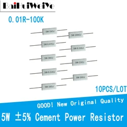10Pcs 5W 5% Cement Resistor Power Resistance 0.1R ~ 10K 0.5R 1R 10R 100R 0.22 0.33 0.5 1 2 5 8 10 15 20 25 30 100 1K 10K ohm