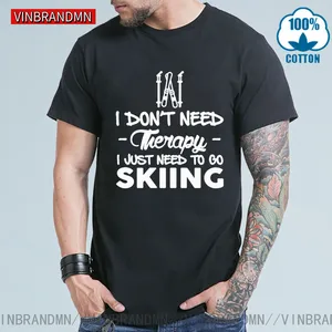 I dont need therapy I just need to go Skiing T shirt men Retro Ski T-shirt Funny Snowboarder Snowboarding Tshirt Casual Clothing