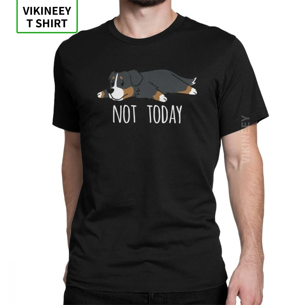 Man's Funny Not Today Bernese Mountain Dog T-Shirts Vintage Crewneck Short Sleeve Clothes 100% Cotton Tees Original T Shirt