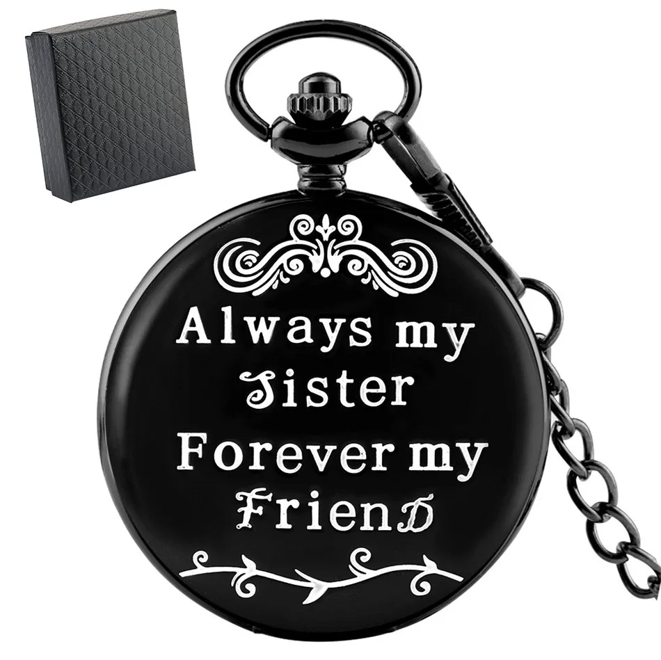 

Always My Sister Forever My Friend Design Quartz Pocket Watch Birthday Thanksgiving Gift Antique Pocket Watches