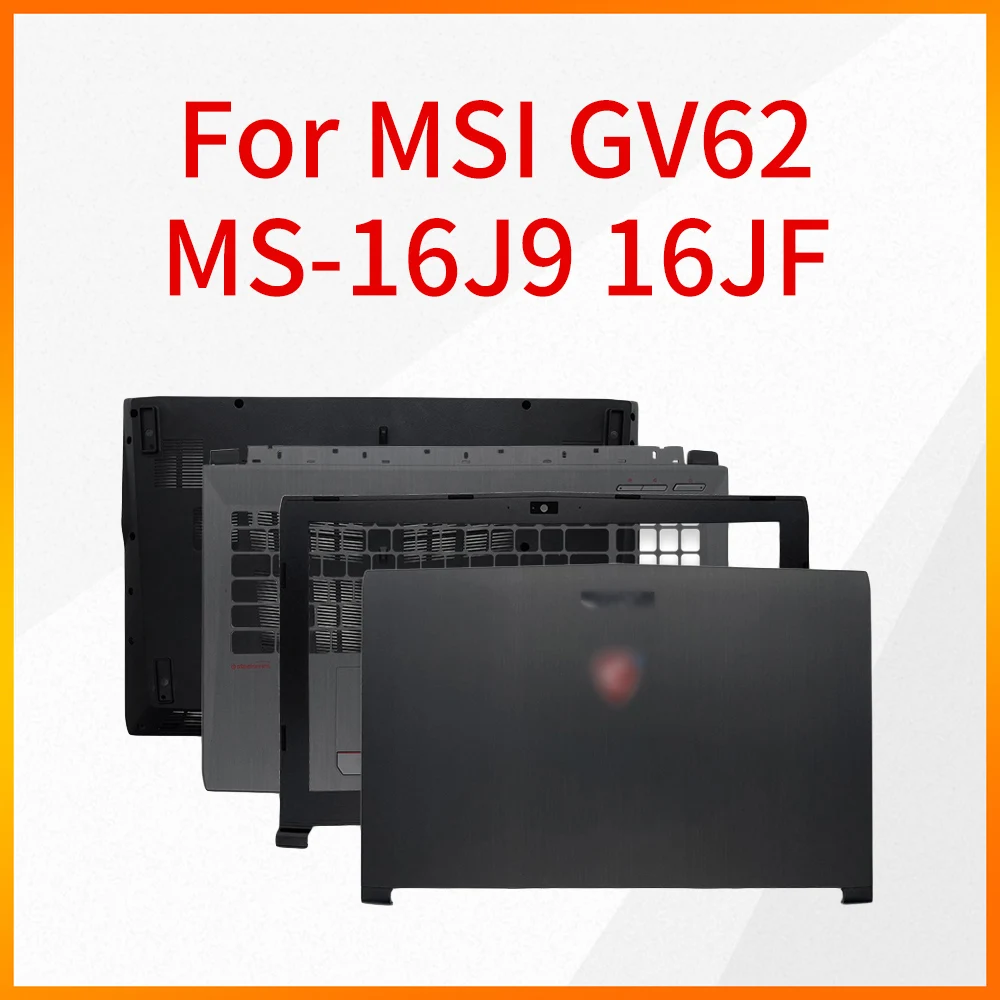 The Notebook Shell is Suitable For MSI GV62 MS-16J9 16JF 16K7 A Shell B Shell C Shell D Shell Screen Shaft Shaft Cover Case