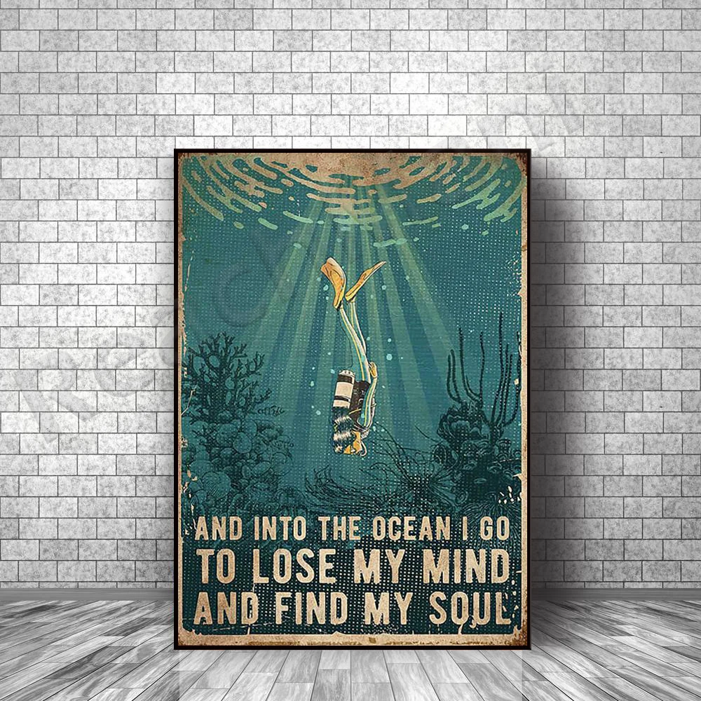 Scuba Diver And Into The Ocean I Go To Lose My Mind And Find My Soul Canvas Prints Canvas, Poster Fine Art Vertical