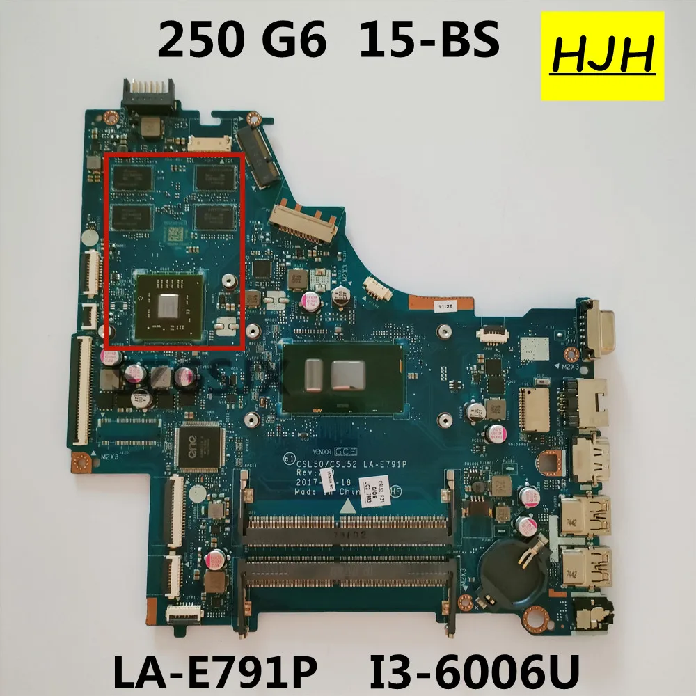 FOR  HP 250 G6 15-BS Laptop Motherboard CSL50 / CSL52 LA-E791P  with i3-6006 CPU,GPU 520 2GB DDR4 Test all functions 100%