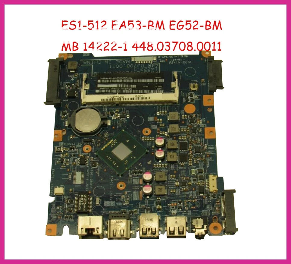 

448.03708.0011 For Acer aspire ES1-512 Laptop Motherboard EA53-BM EG52-BM MB 14222-1 MAIN BOARD DDR3