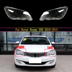 Transparent Car Headlamp Lens Glass Shell Lamp Lampshade Headlight Cover For Rover Roewe 350 2010 2011 2012 2013 2014 2015