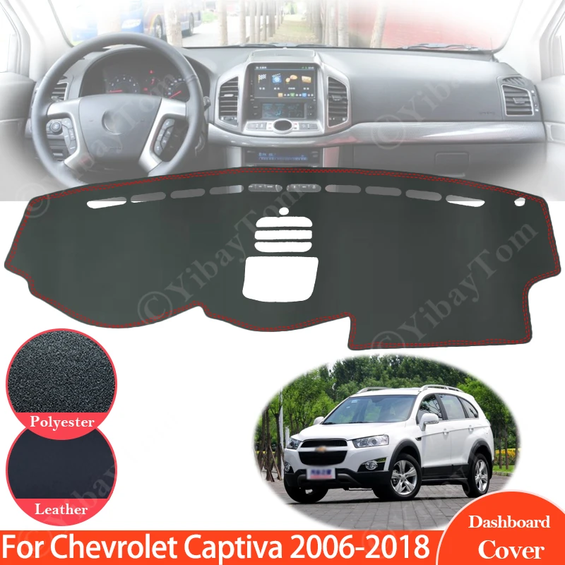 For Chevrolet Captiva 2006 ~ 2018 Holden Daewoo Winstorm Anti-Slip Leather Mat Dashboard Cover Pad Sunshade Dashmat Carpet Car