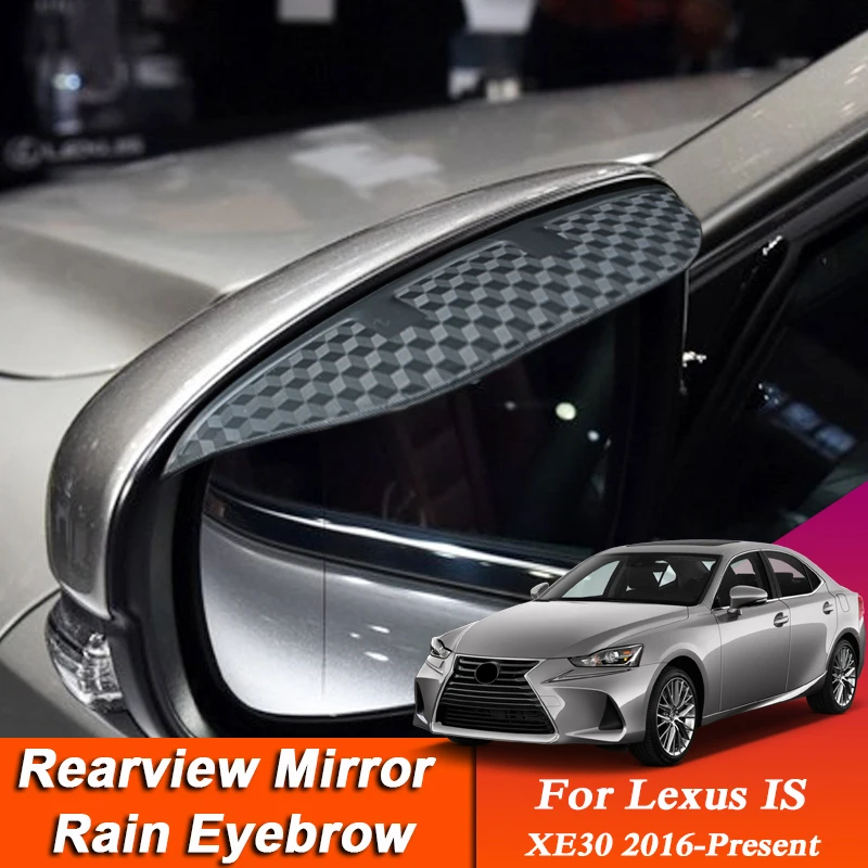 

2pcs Car-styling For Lexus IS XE30 2016-PresentCarbon Fiber Rearview Mirror Eyebrow Rain Shield Anti-rain Auto Cover Accessories