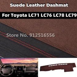 For Toyota Land Cruiser 70 Series LC71 LC76 LC78 LC79 Car Suede Dashmat Dash Mats Dashboard Cover Non-Slip Sunshield Accessories