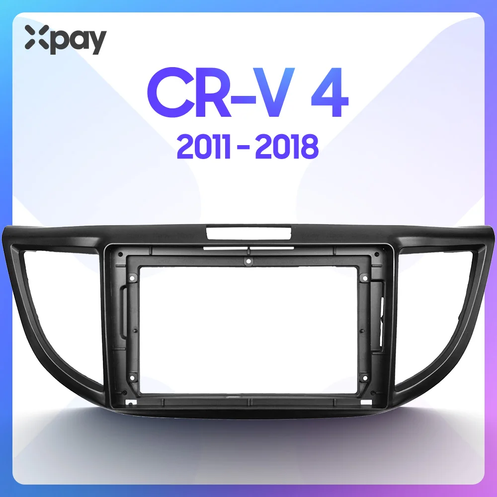 XPAY 10.1 inch 2din car radio dashboard for Honda CR-V 4 2011-2018 stereo panel, suitable for teyes car radio CD DVD frame