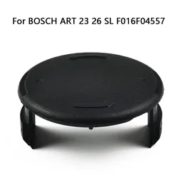 1pc Trimmer Spool Cover For BOSCH ART 23 26 SL Strimmer  Line Cap Base F016F04557  Durable Garden Power Tool Parts & Accessories