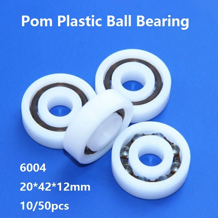 

10/50pcs POM 6004 20*42*12 mm POM Plastic Deep Groove Ball Bearing With Glass Balls Nylon Cage 20×42×12 mm