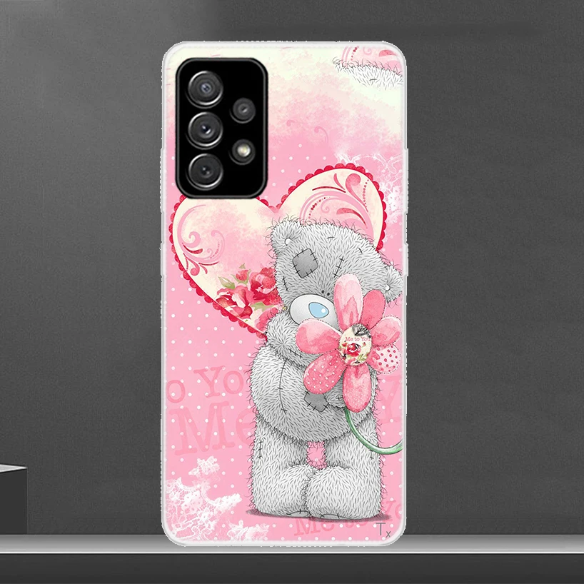 Teddy Me To You Bear Phone Case For Samsung Galaxy A15 A14 A13 A12 A55 A54 A53 A52 A35 A34 A33 A32 A25 A24 A23 A22 A04S A03S A02