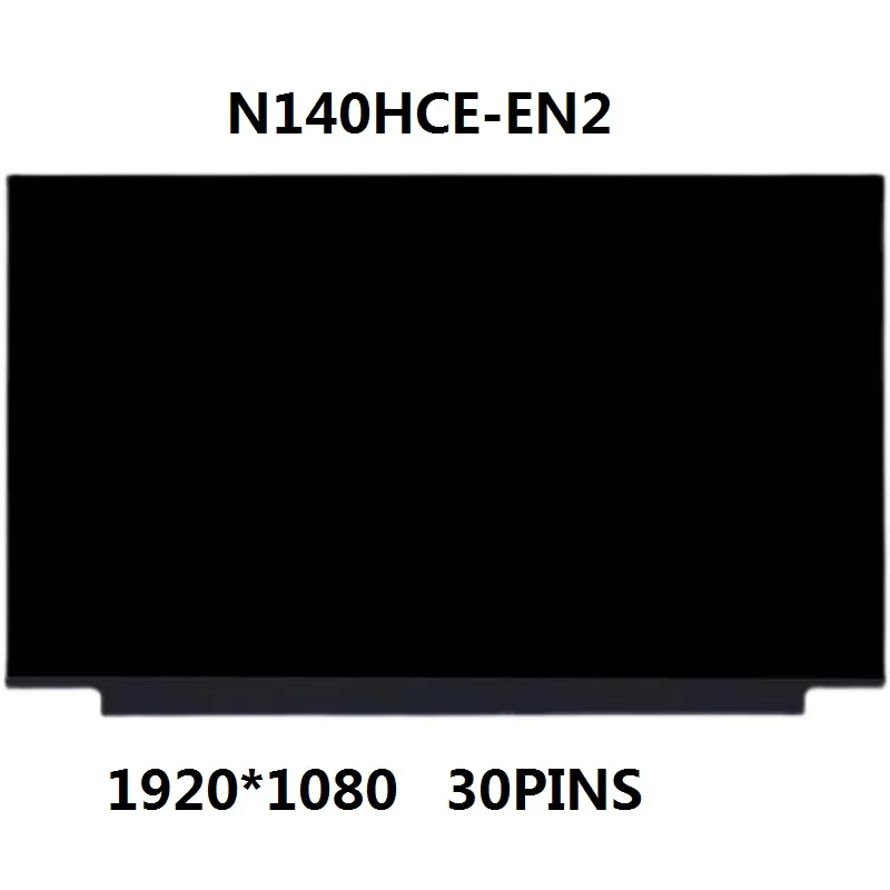 

N140HCE-EN2 Rev.C2 N140HCE EN2 LED Display LCD Screen Matrix for Laptop 14.0" IPS 30Pin FHD 1920X1080 Matte Replacement