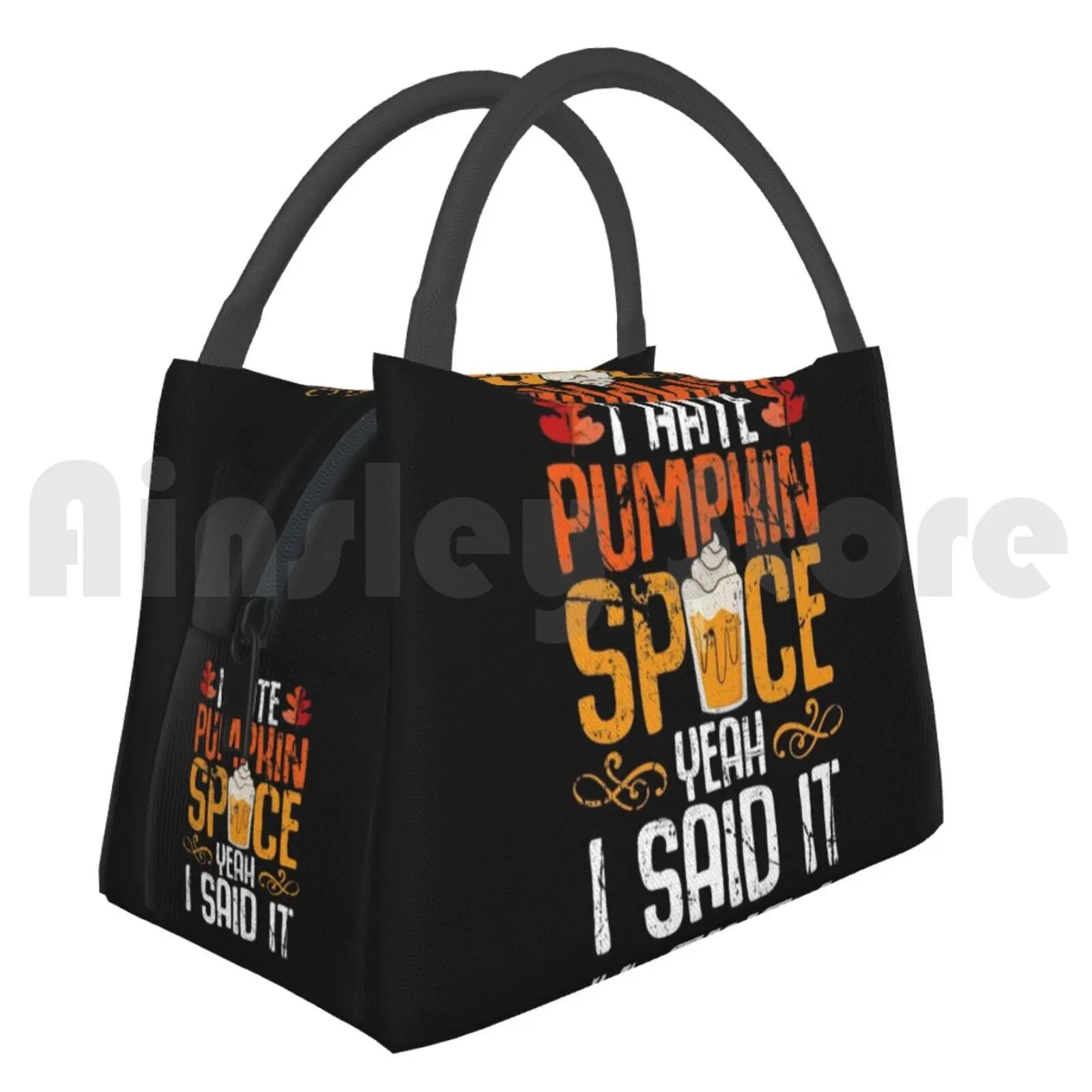 Cooler Lunch Bag Picnic Bag I Hate Pumpkin Spice Yeah I Said It Funny Saying Humor Funny Funny Quote Pumpkin