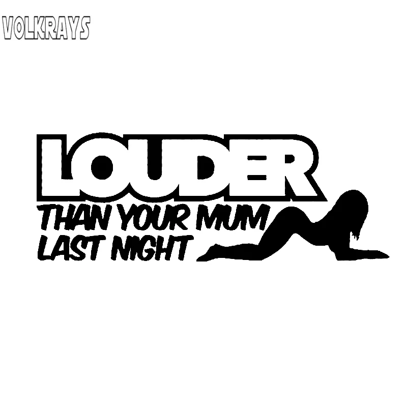 Volkrays Creative Car Sticker Fun Louder Than Your Mum Last Night Accessories Reflective Vinyl Decal Black/Silver,4cm*15cm