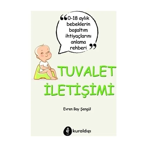 Toilet i̇letişimi, toilet sürüklenimi, self-kirletmeme instinct, baby toilet